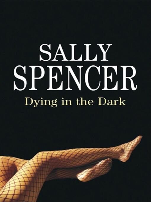 Title details for Dying in the Dark by Sally Spencer - Available